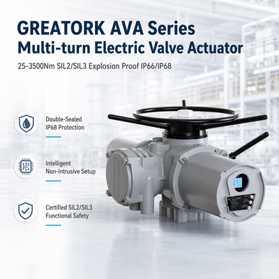 En stock GREATORK AVA Series Actionneur Électrique de Vanne Multi-tours, 25-3500Nm SIL2/SIL3 Antidéflagrant IP66/IP68